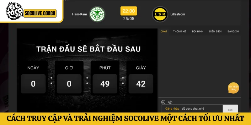 Cách truy cập và trải nghiệm Socoli ve một cách tối ưu nhất