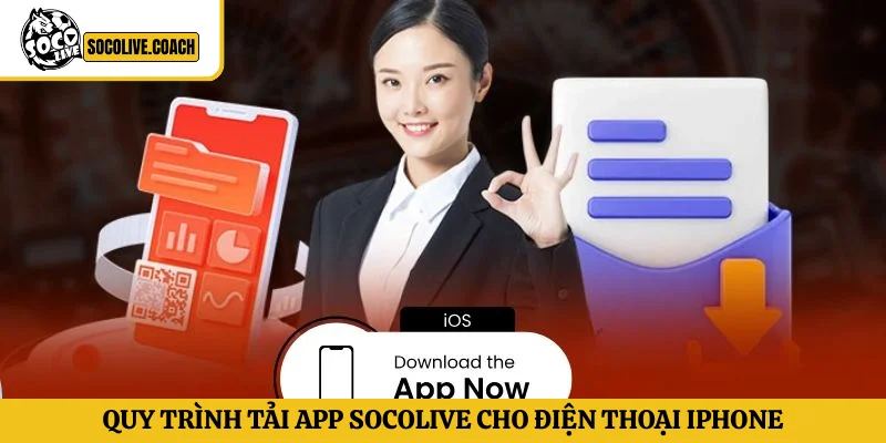 Quy trình tải App Socolive cho điện thoại iPhone